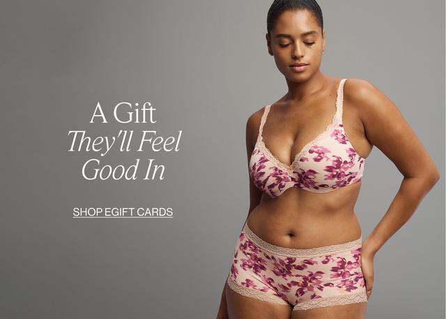 A Gift They'll Feel Good In. Shop EGift Cards